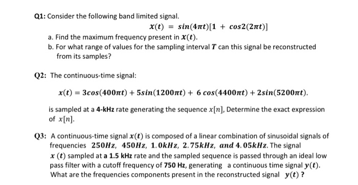 Solved Q1: Consider the following band limited signal. | Chegg.com