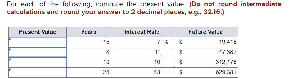Solved For each of the following, compute the future value: | Chegg.com