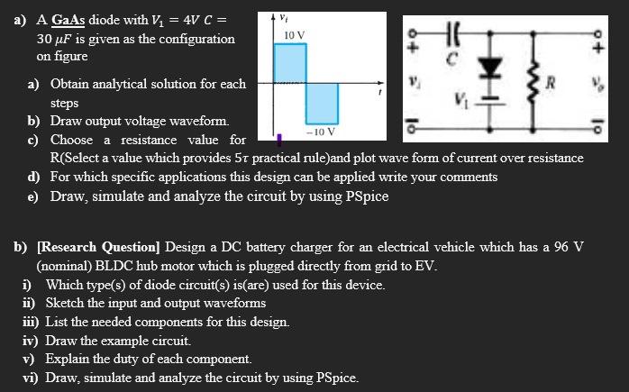 Solved a) A GaAs diode with V1=4VC= 30μF is given as the | Chegg.com