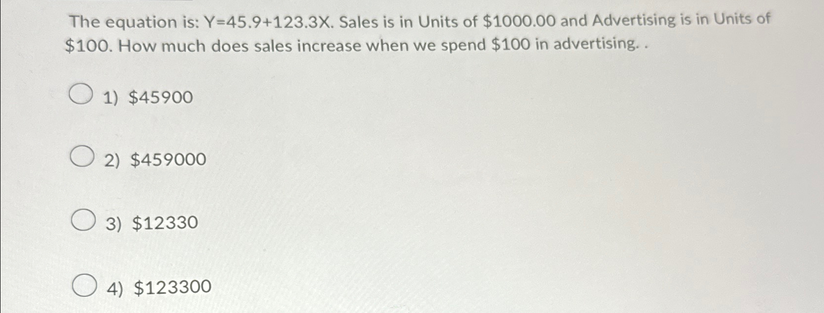 Solved The equation is: Y=45.9+123.3x. ﻿Sales is in Units of | Chegg.com