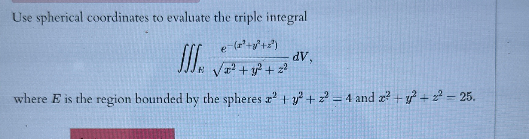 Solved Use spherical coordinates to evaluate the triple | Chegg.com