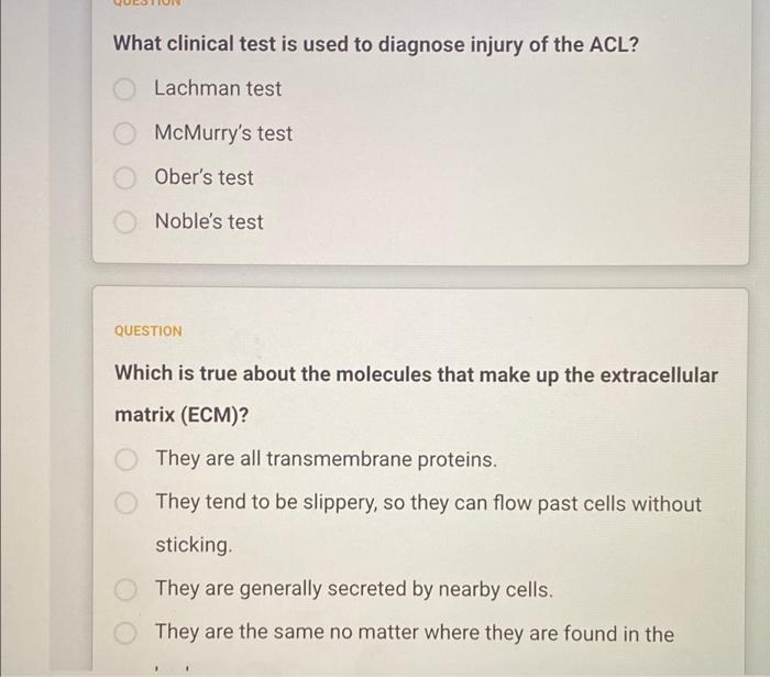 What clinical test is used to diagnose injury of the ACL?
Lachman test
McMurrys test
Obers test
Nobles test
QUESTION
Which