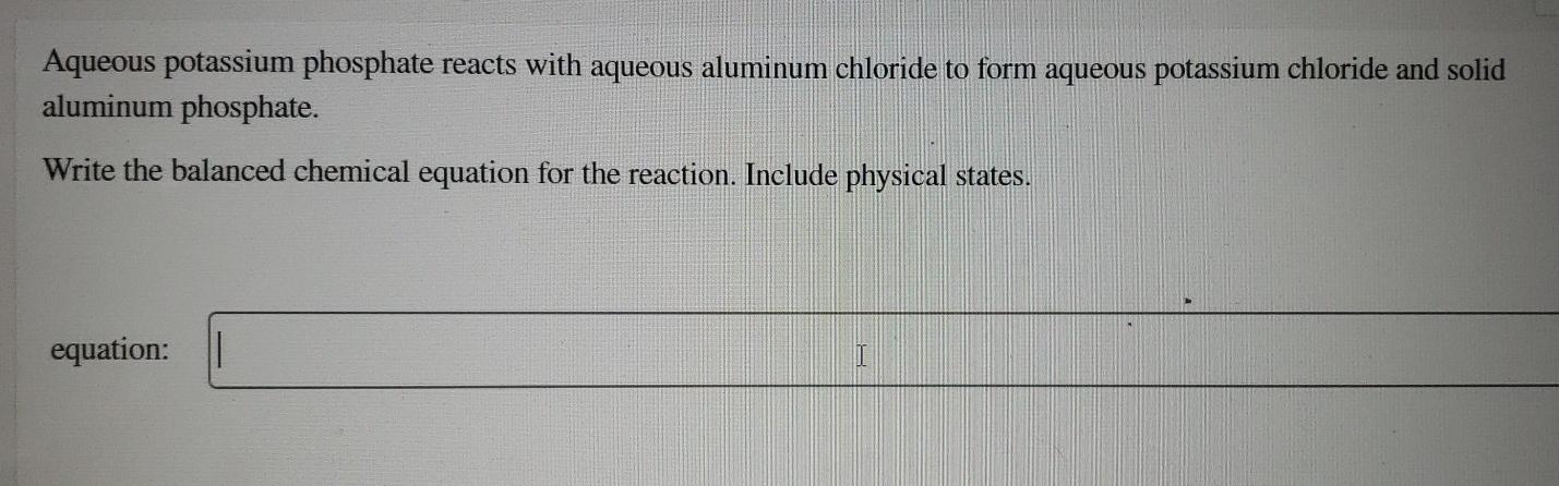 Solved Aqueous Potassium Phosphate Reacts With Aqueous