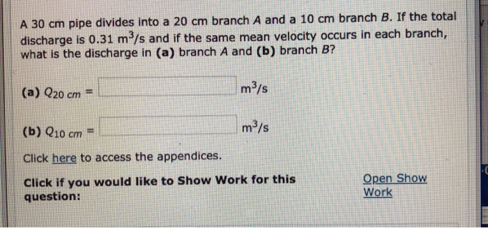 Solved A 30 cm pipe divides into a 20 cm branch A and a 10 | Chegg.com