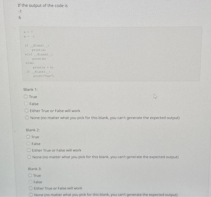 Solved If the output of the code is −1 a=7 b=−1 if Blank1_: | Chegg.com
