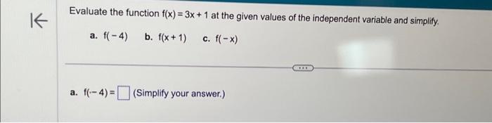 Solved K Evaluate the function f(x) = 3x + 1 at the given | Chegg.com
