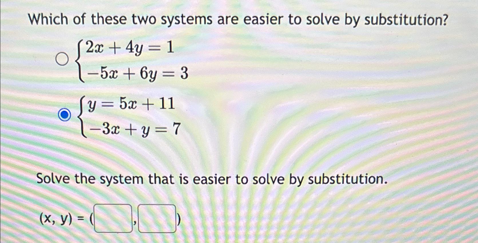 Solved Which of these two systems are easier to solve by | Chegg.com