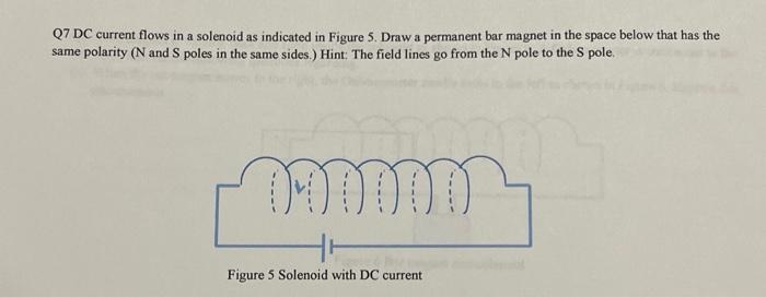 Solved Q7 DC current flows in a solenoid as indicated in | Chegg.com