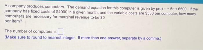 Solved A company produces computers. The demand equation for | Chegg.com