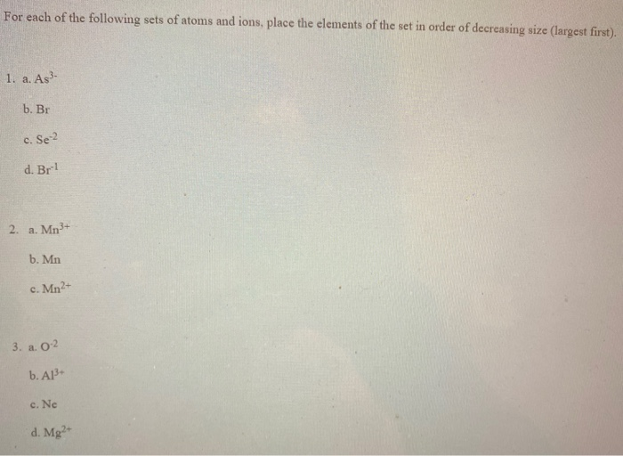 Solved For each of the following sets of atoms and ions, | Chegg.com