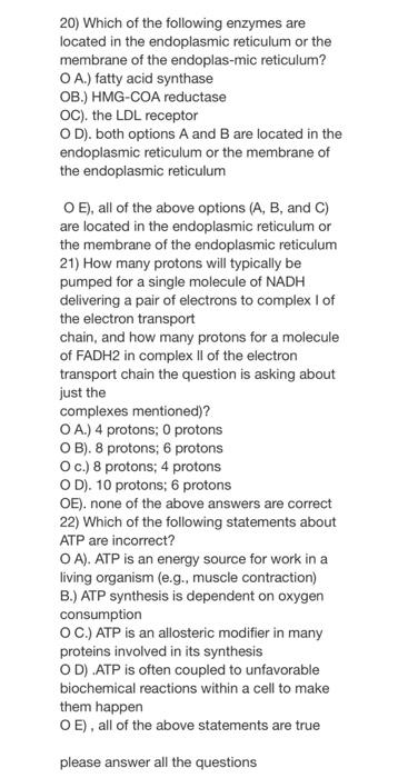 Solved 20) Which of the following enzymes are located in the | Chegg.com