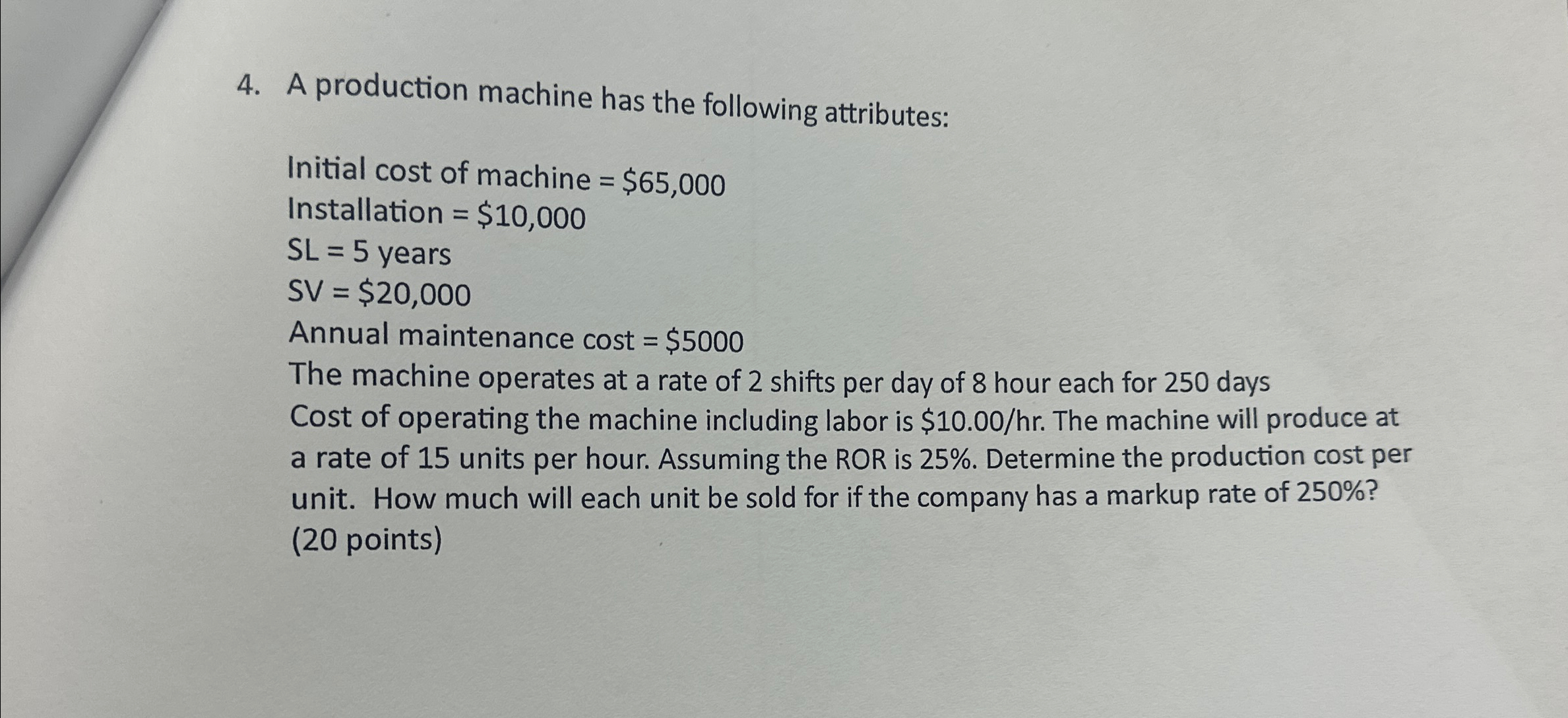 Solved A production machine has the following attributes: | Chegg.com