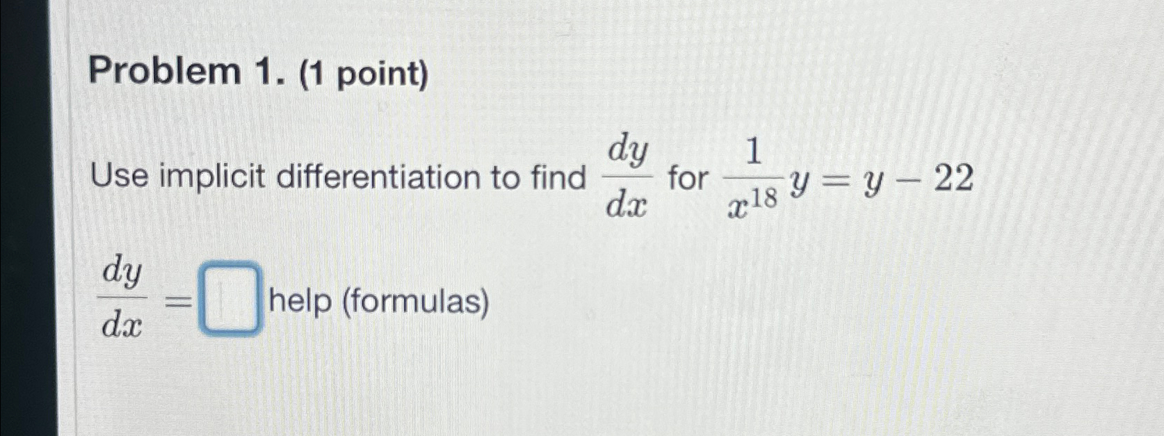 Solved Problem 1. (1 ﻿point)Use implicit differentiation to | Chegg.com