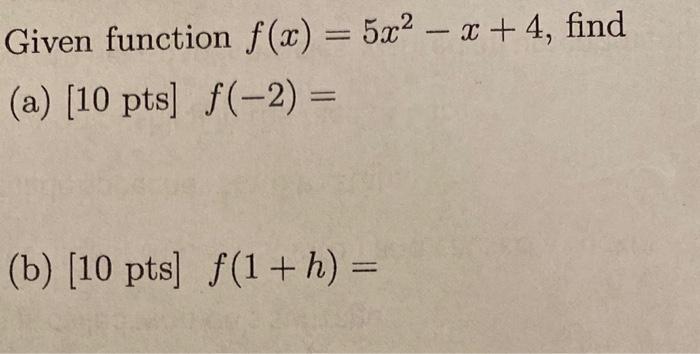 Solved Given Function F X 5x2−x 4 Find A [10pts]f −2