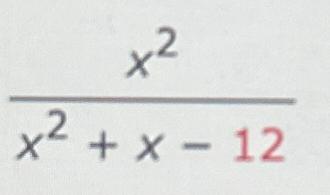 Solved x2x2+x-12 ﻿ Partial fraction decomposition | Chegg.com