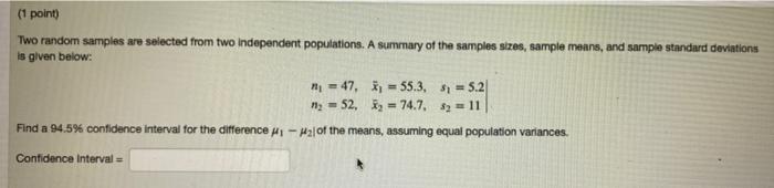 Solved (1 point) Two random samples are selected from two | Chegg.com