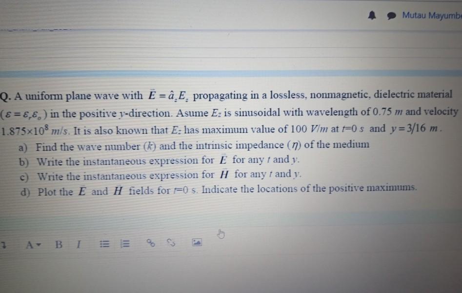 Solved Mutau Mayumba Q A Uniform Plane Wave With E A Chegg Com