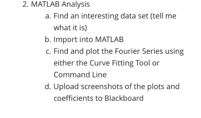 Solved 2. MATLAB Analysis a. Find an interesting data set | Chegg.com