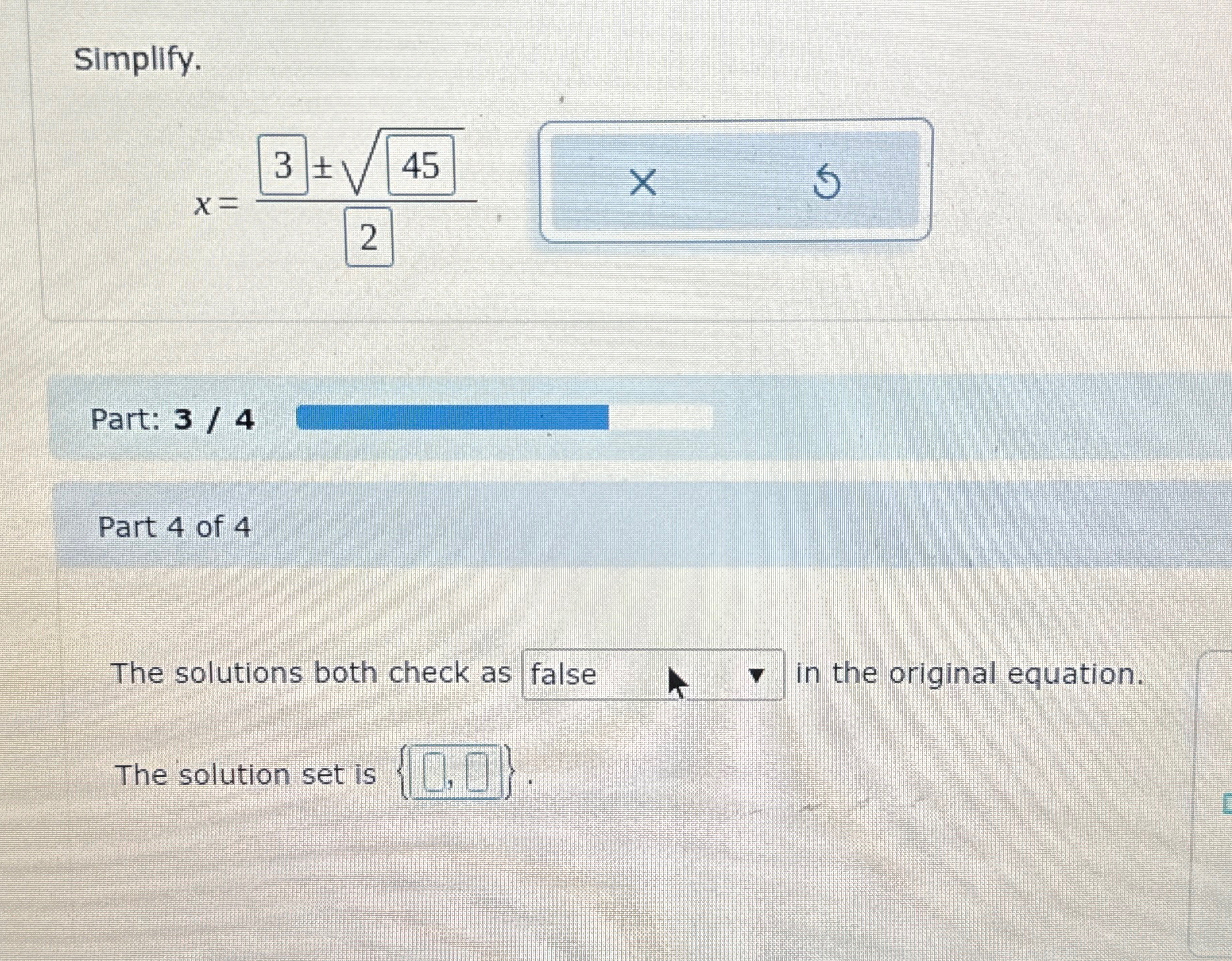 Solved Simplify.x=453422Part: 34Part 4 ﻿of 4The solutions | Chegg.com