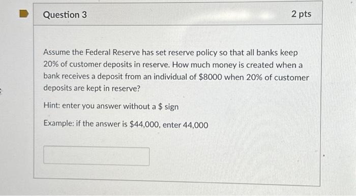 Solved S Question 3 2 pts Assume the Federal Reserve has set | Chegg.com