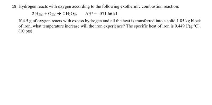 Solved 19. Hydrogen Reacts With Oxygen According To The 