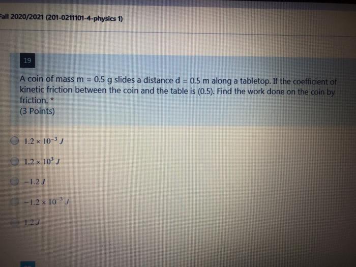 Solved Fall 2020/2021 (201-0211101-4-physics 1) 19 A coin of | Chegg.com