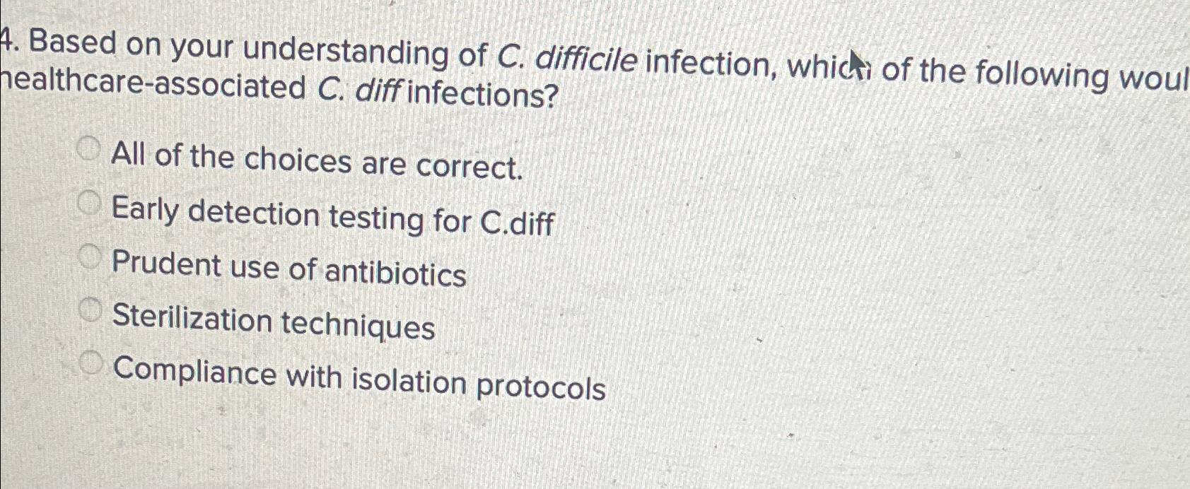 Solved Based on your understanding of C. ﻿difficile | Chegg.com