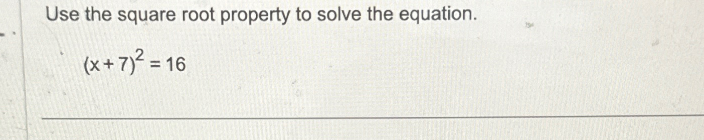 Solved Use the square root property to solve the | Chegg.com