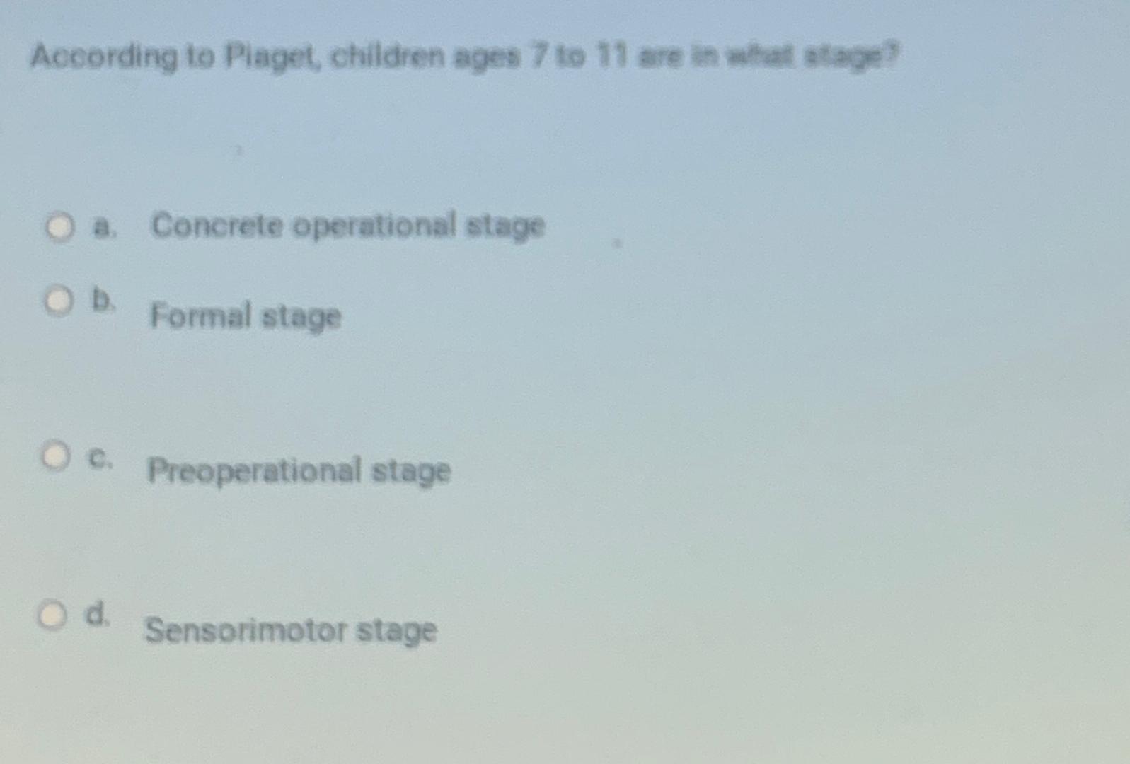 Solved According to Piaget children ages 7 to 11 are in Chegg