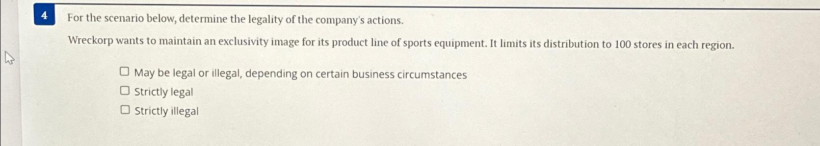 Solved 4 ﻿For The Scenario Below, Determine The Legality Of | Chegg.com