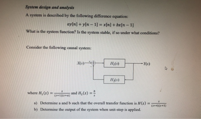 Solved System Design And Analysis A System Is Described B Chegg Com