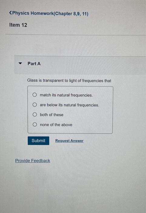 Solved Glass is transparent to light of frequencies that | Chegg.com