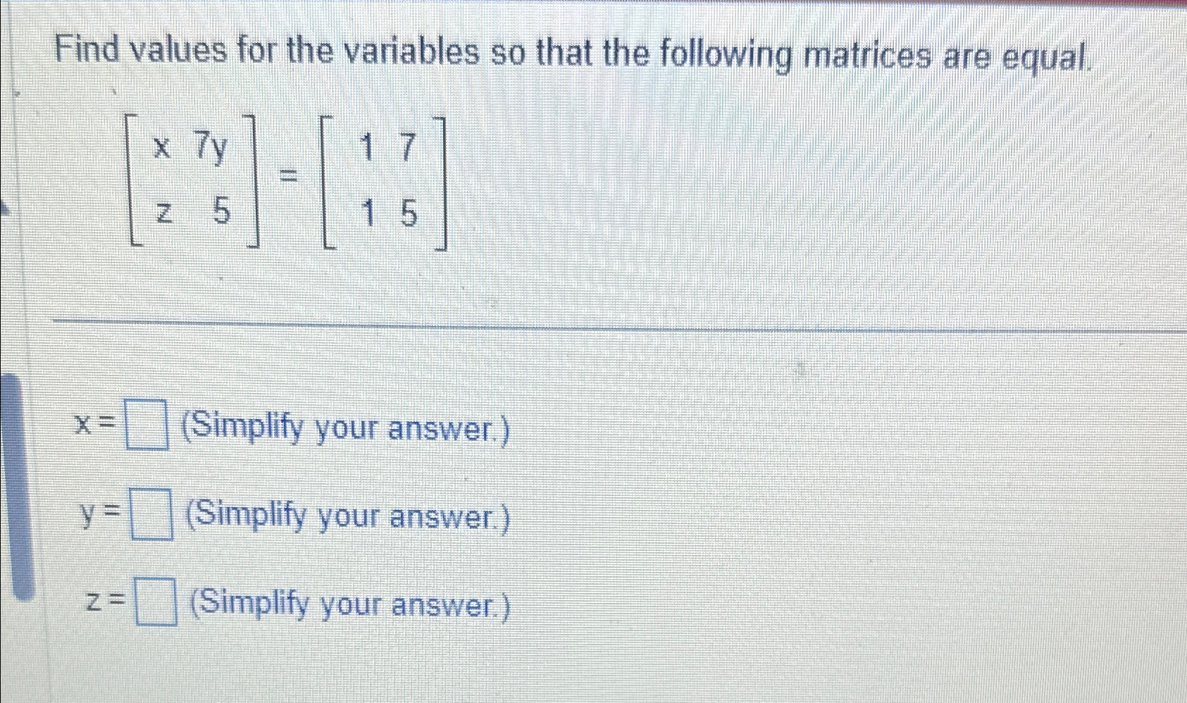 Solved Find values for the variables so that the following | Chegg.com