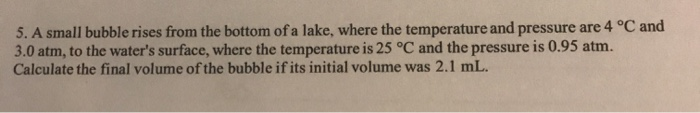 Solved 5. A small bubble rises from the bottom of a lake, | Chegg.com