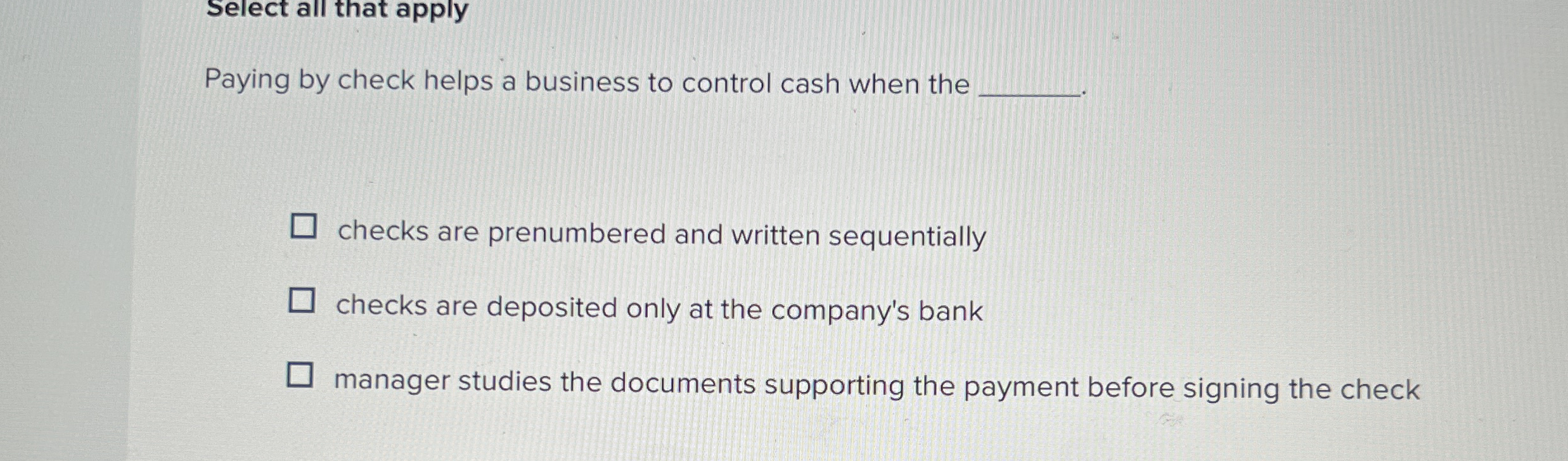 Solved Select all that applyPaying by check helps a business | Chegg.com