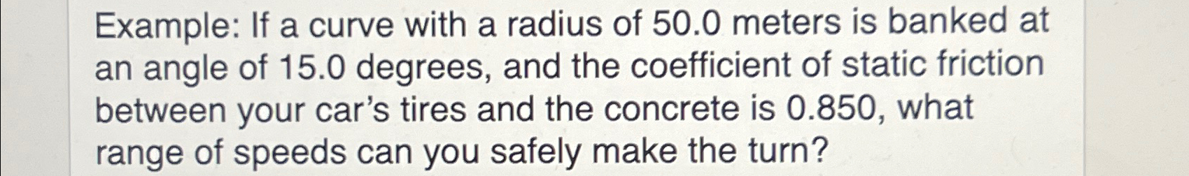 Solved Example: If a curve with a radius of 50.0 ﻿meters is | Chegg.com