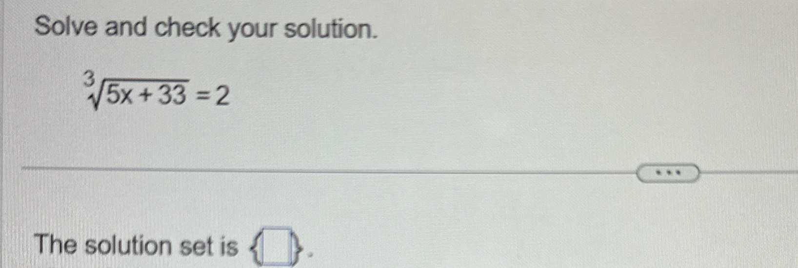 Solved Solve and check your solution.5x+333=2The solution | Chegg.com