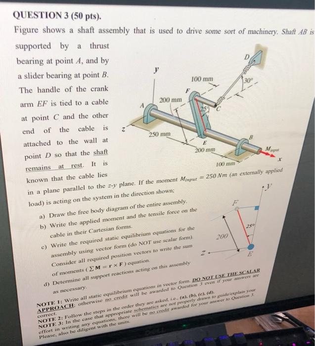 Solved 30 QUESTION 3 (50 pts). Figure shows a shaft assembly | Chegg.com