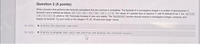 Solved Write a function that performs the factorial | Chegg.com