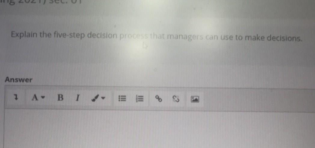 Solved Explain the five-step decision process that managers | Chegg.com