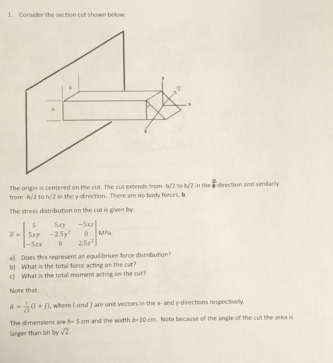 Solved 1. Consider the section cut shown below. The origin | Chegg.com