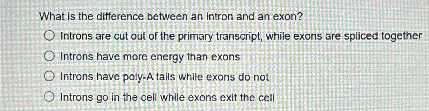 What is the difference between an intron and an | Chegg.com