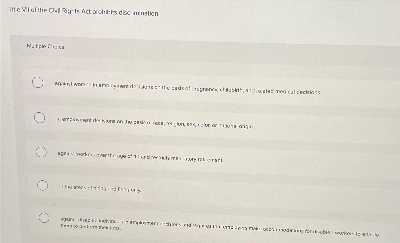 Solved Title VII Of The Civil Rights Act Prohibits | Chegg.com