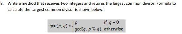 Solved 8. Write a method that receives two integers and | Chegg.com