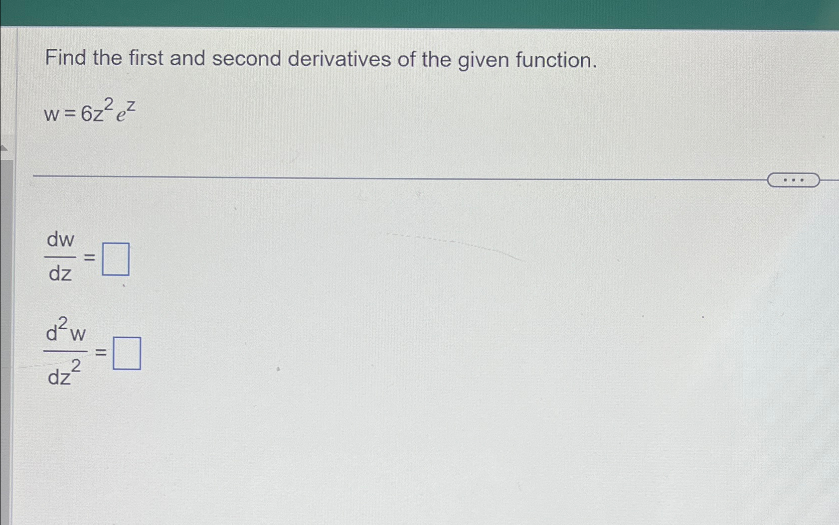 Solved Find the first and second derivatives of the given | Chegg.com
