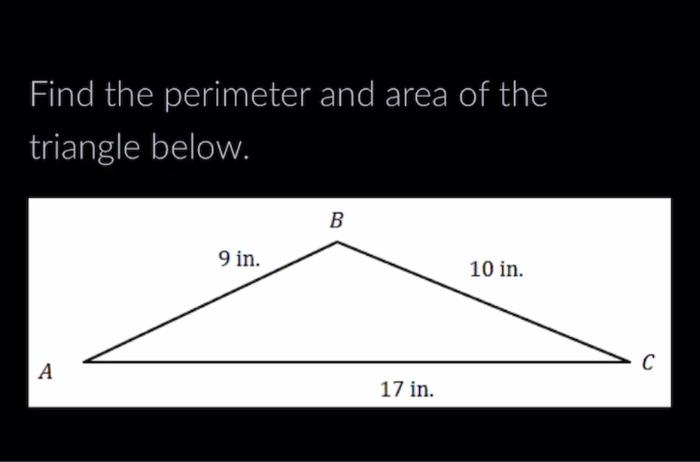 Solved Find the perimeter and area of the triangle below. | Chegg.com
