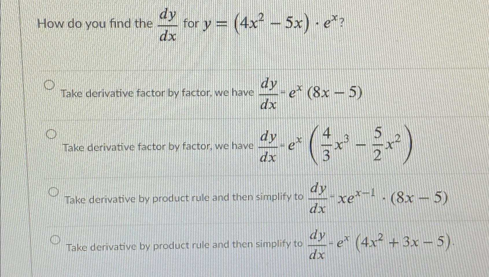 solved-how-do-you-find-the-dydx-for-y-4x2-5x-ex-take-chegg