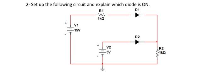 Solved 2- Set Up The Following Circuit And Explain Which | Chegg.com