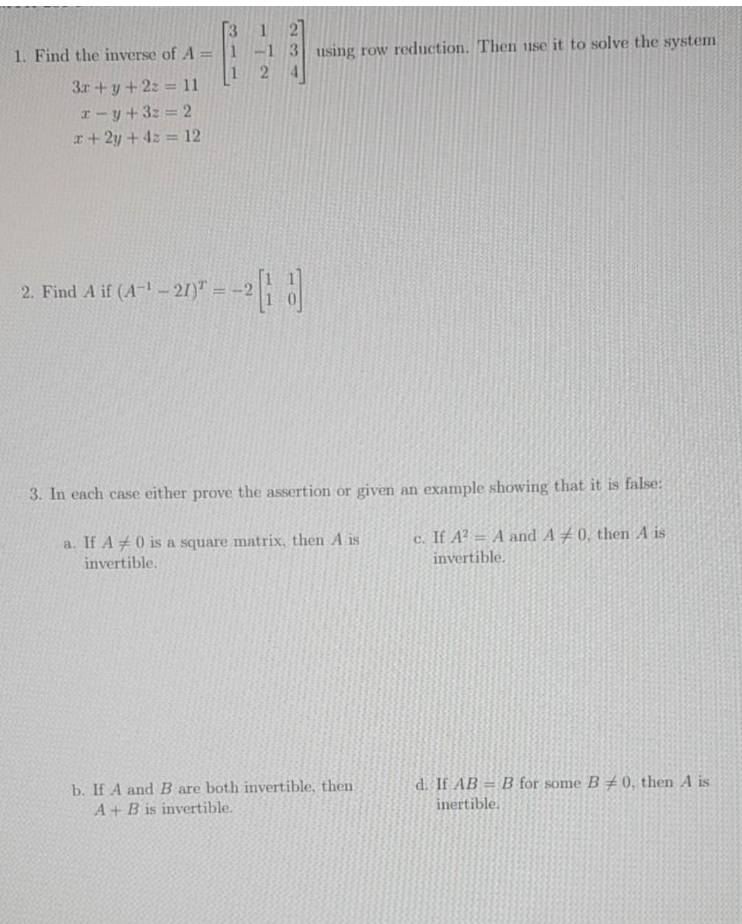 Solved 3 1. Find the inverse of A = 1 1 -1 3 using row | Chegg.com