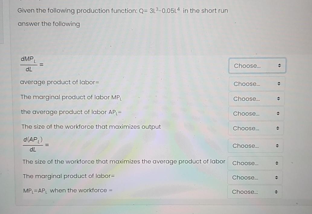 Solved Given the following production function: Q=313-0.05L4 | Chegg.com
